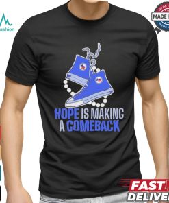 Official Hope Is Making A Comeback Chucks And Pearls Shirt