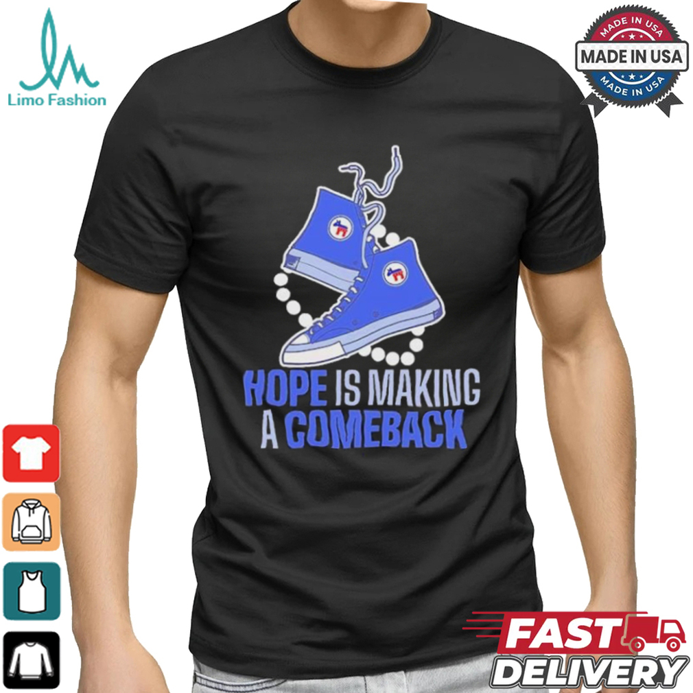 Official Hope Is Making A Comeback Chucks And Pearls Shirt Official Hope Is Making A Comeback Chucks And Pearls Shirt