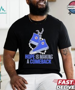 Official Hope Is Making A Comeback Chucks And Pearls Shirt