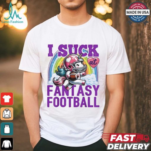 Official I Suck At Fantasy Football Unicorn Rainbow Loser 2024 T shirt