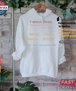Official I Went From I Wanna Be A Baller Shot Caller To Mum Dad Bingo Bluey Shirt