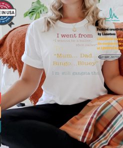Official I Went From I Wanna Be A Baller Shot Caller To Mum Dad Bingo Bluey Shirt