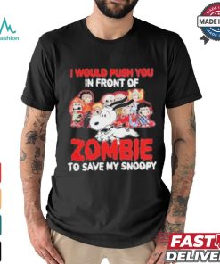 Official I Would Push You In Front Of Zombie To Save My Snoopy Halloween Shirt