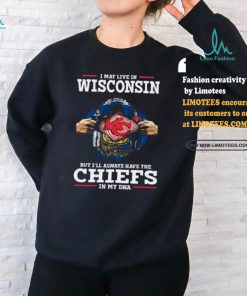Official I may Live in Wisconsin but I’ll always have the Kansas City Chiefs in my DNA 2024 shirt