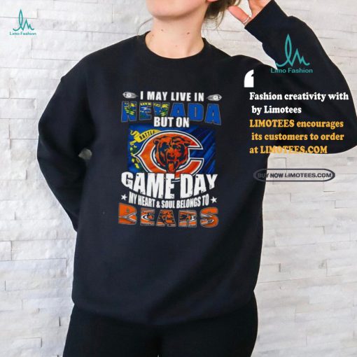 Official I may live in Nevada but on Battle Game Day my heart and Soul belongs to Chicago Bears 2024 Shirt