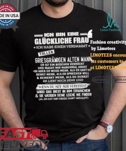 Official Ich Bin Eine Glückliche Frau Ich Habe Einen Verdammt T Shirt