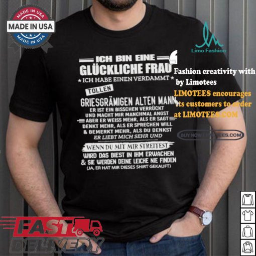 Official Ich Bin Eine Glückliche Frau Ich Habe Einen Verdammt T Shirt