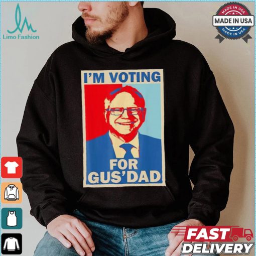 Official I’m Voting For Gus Dad Vote Tim Walz Vice President 2024 T shirt