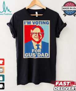 Official I’m Voting For Gus Dad Vote Tim Walz Vice President 2024 T shirt