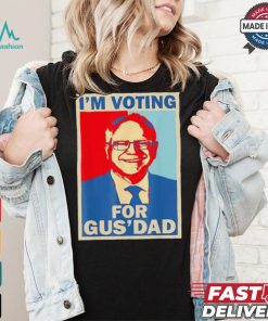 Official I’m Voting For Gus Dad Vote Tim Walz Vice President 2024 T shirt