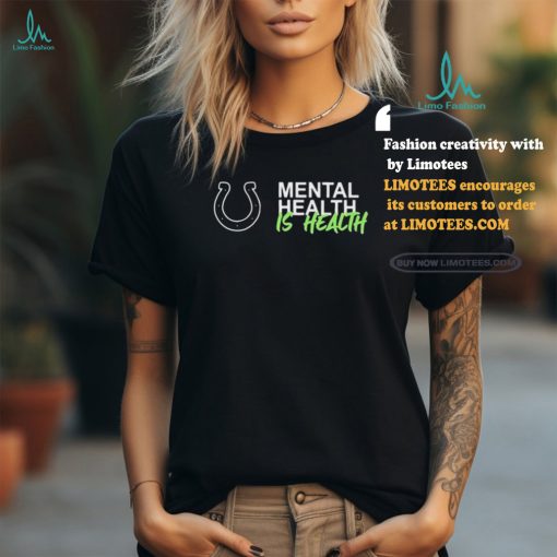 Official Indianapolis Colts Mental Health Is Health Logo Shirt