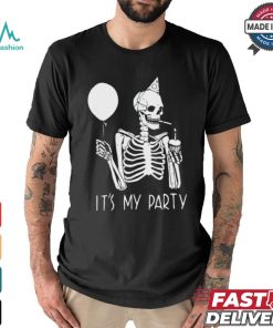 Official Its My Party Lazy Halloween Costume Skeleton Skull Birthday Shirt