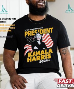 Official It’s a feminine menon president Kamala Harris 2024 T shirt