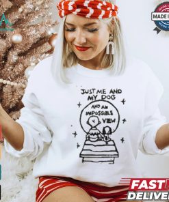 Official Just Me And My Dog And An Impossible View Shirt