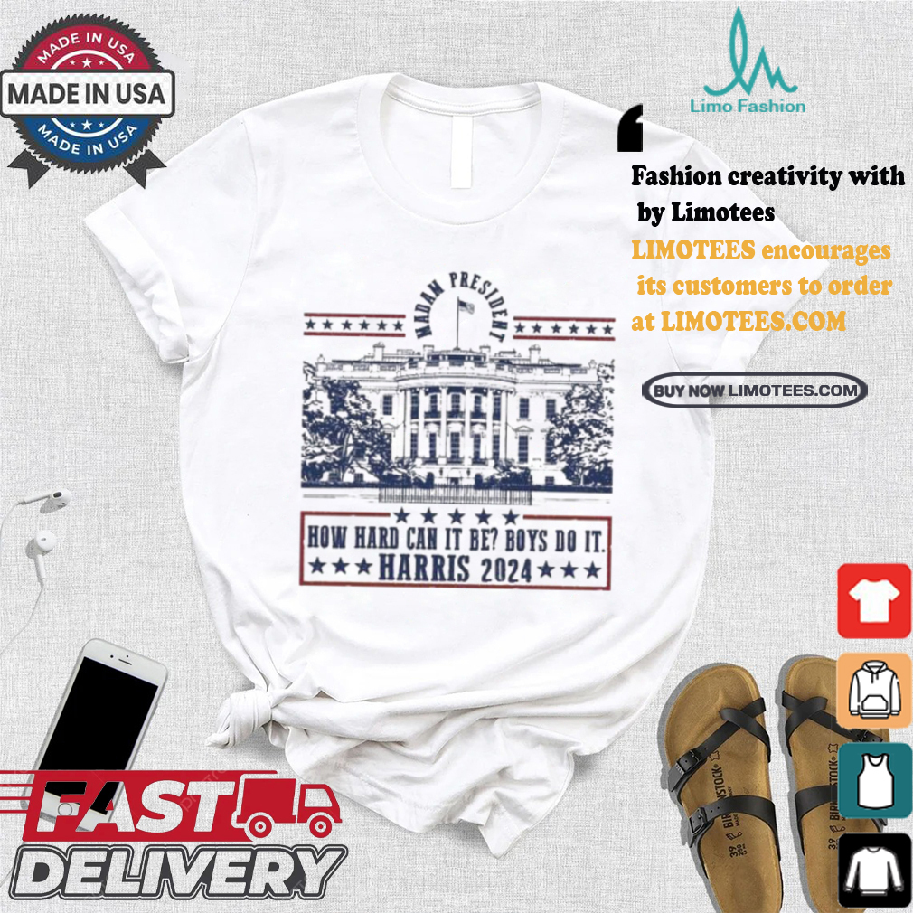Official Kamala Harris Madam President 2024 How Hard Can It Be Boy Do It America White House Vote Bule T shirt Official Kamala Harris Madam President 2024 How Hard Can It Be Boy Do It America White House Vote Bule T shirt