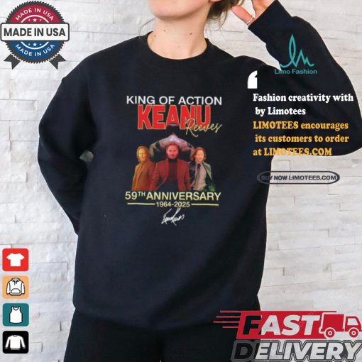 Official King Of Action Keanu Reeves 59th Anniversary Signature Shirt