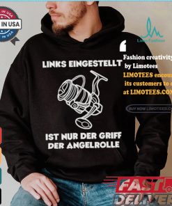 Official Left Adjusted Is Only The Grip Of The Fishing Reel T Shirt
