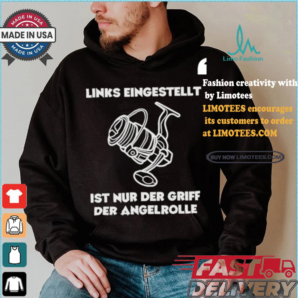 Official Left Adjusted Is Only The Grip Of The Fishing Reel T Shirt Official Left Adjusted Is Only The Grip Of The Fishing Reel T Shirt