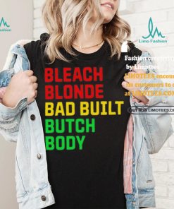 Official Lovedoveclarke Bleach Blonde Bad Built Botched Body Tee Shirt