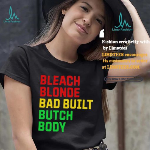 Official Lovedoveclarke Bleach Blonde Bad Built Botched Body Tee Shirt