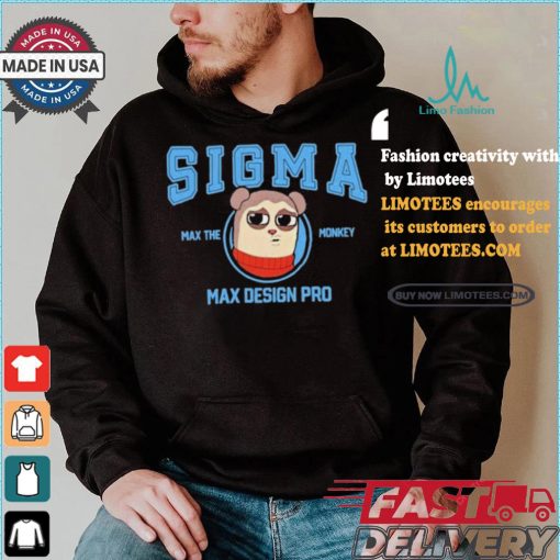 Official Maxdesignpro Sigma Max The Monkey Cartoon t shirt