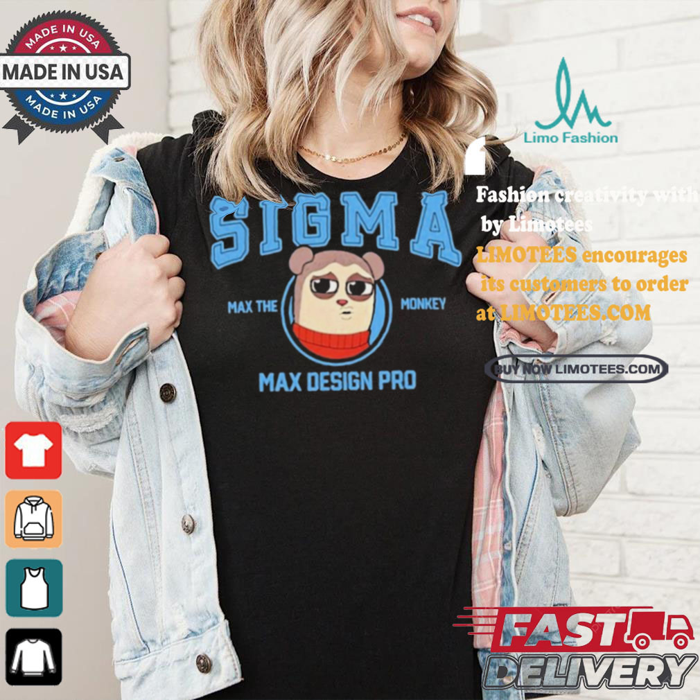 Official Maxdesignpro Sigma Max The Monkey Cartoon t shirt Official Maxdesignpro Sigma Max The Monkey Cartoon t shirt