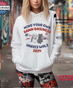 Official Mind Your Own Damn Business Cat Ladies Harris Walz 2024 Shirt