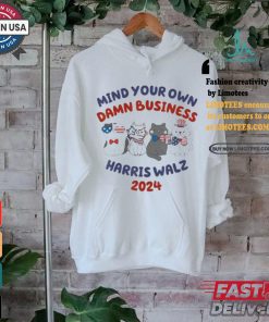 Official Mind Your Own Damn Business Cat Ladies Harris Walz 2024 Shirt