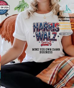 Official Mind your own damn business tim walz Harris walz 2024 T shirt