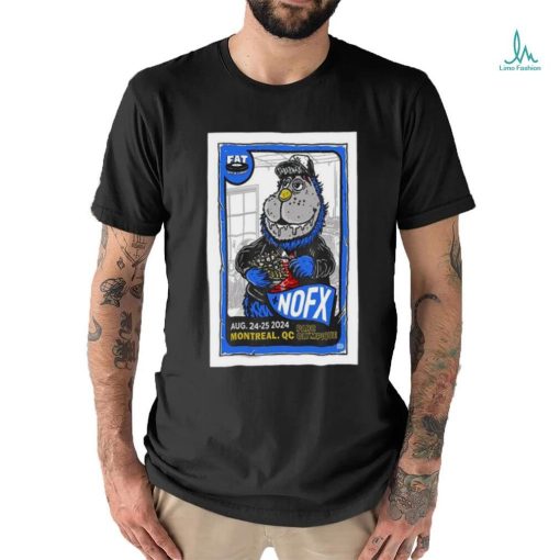 Official NOFX Canada Tour In Montreal QC On August 24 25 2024 Poster Shirt