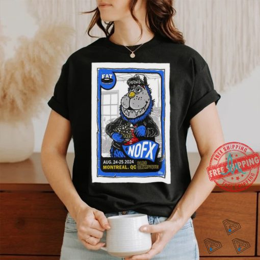 Official NOFX Canada Tour In Montreal QC On August 24 25 2024 Poster Shirt