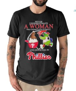 Official Never Underestimate A Woman Who Understands Baseball And Believe Philadelphia Phillies Diamondbacks Mascot T shirt