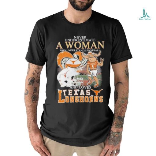 Official Never Underestimate A Woman Who Understands Football And Loves Texas Longhorns Diamonds Helmets T shirt