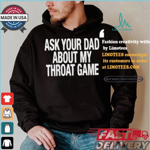 Official Official Ask Your Dad About My Throat Game Shirt