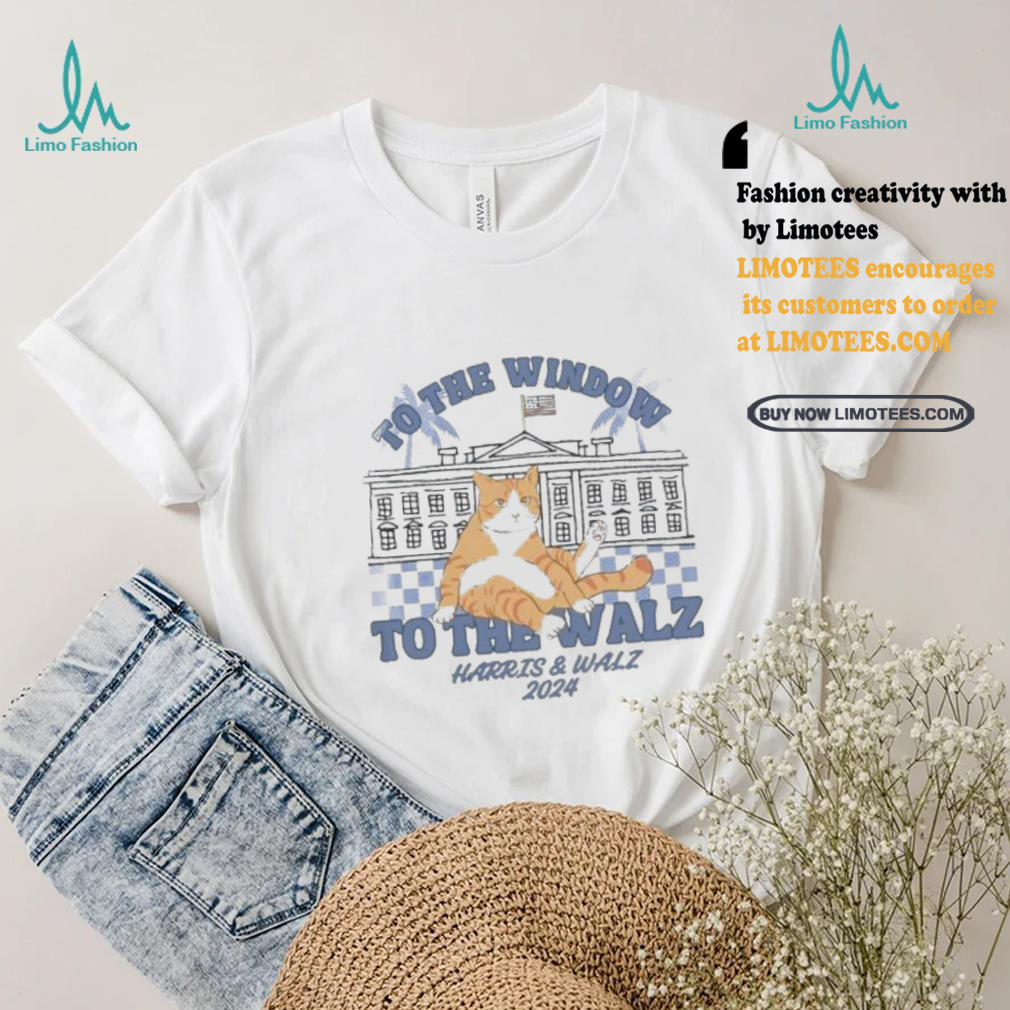 Official Official Cat To The Window The The Walz Harris and Walz 2024 Shirt Official Official Cat To The Window The The Walz Harris and Walz 2024 Shirt