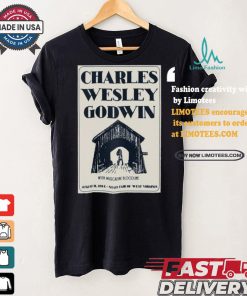 Official Official Charles Wesley Godwin Lewisburg WV August 11 2024 Poster Shirt