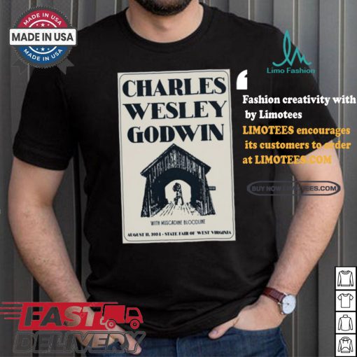 Official Official Charles Wesley Godwin Lewisburg WV August 11 2024 Poster Shirt