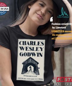 Official Official Charles Wesley Godwin Lewisburg WV August 11 2024 Poster Shirt
