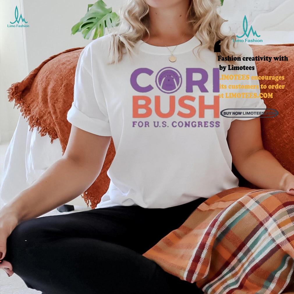 Official Official CorI bush for us congress T shirt Official Official CorI bush for us congress T shirt