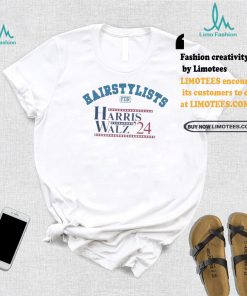 Official Official Hairstylists for Harris Walz 24 Shirt