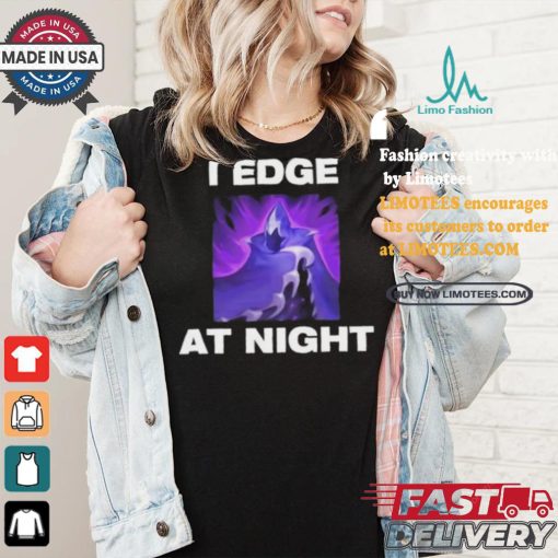 Official Official I Edge At Night Shirt