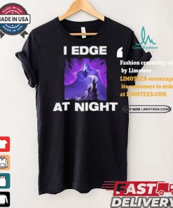Official Official I Edge At Night Shirt