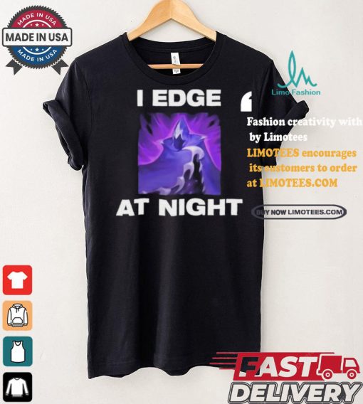 Official Official I Edge At Night Shirt