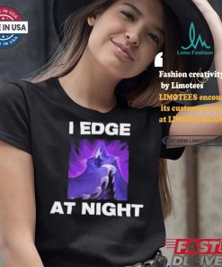 Official Official I Edge At Night Shirt