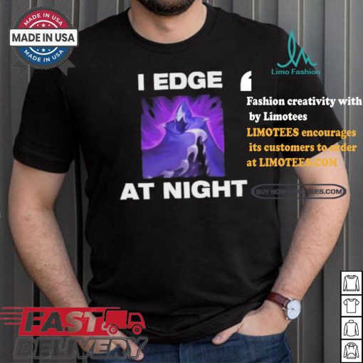 Official Official I Edge At Night Shirt