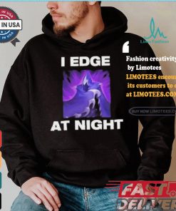 Official Official I Edge At Night Shirt