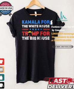 Official Official Kamala For The White House Trump For The Big House Shirt