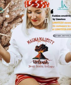 Official Official Maga majesty unleash your inner volcano Shirt
