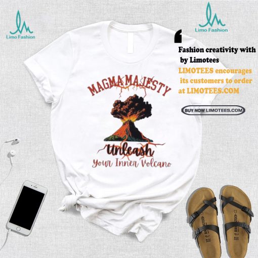 Official Official Maga majesty unleash your inner volcano Shirt