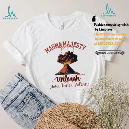 Official Official Maga majesty unleash your inner volcano Shirt